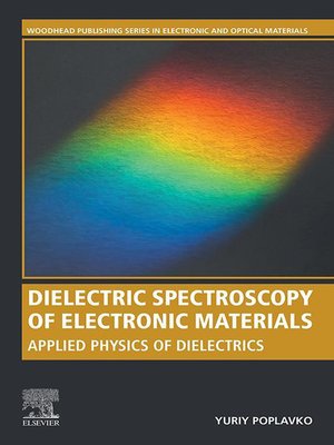 cover image of Dielectric Spectroscopy of Electronic Materials